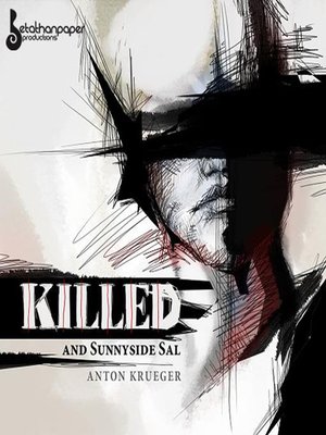 cover image of "Killed" and "Sunnyside Sal"